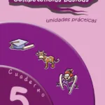 Trabajando las 8 competencias básicas. Cuaderno 5