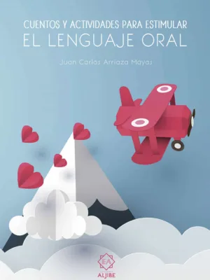 Cuentos y actividades para estimular el lenguaje oral