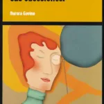 Deje atrás sus obsesiones