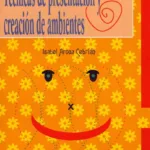 Técnicas de presentación y creación de ambientes