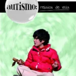 Autismo: relatos de vida