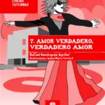 Relatos para crear tutorías 07 - Amor verdadero, verdadero amor