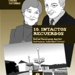 Relatos para crear tutorías 10 - Intactos recuerdos