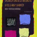 Exploración clínica de los trastornos de la voz, el habla y la audición
