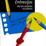 Entresijos de los centros escolares. Desvelarlos para mejorarlos