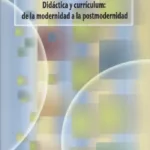 Didáctica y currículum: de la modernidad a la postmodernidad