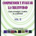 Comprender y evaluar la creatividad. Volumen 2.