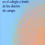 Las conductas hiperactivas en el colegio a través de los diarios de campo