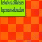 La educación y la actividad física en las personas con síndrome de Down