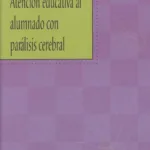 Atención educativa al alumnado con parálisis cerebral