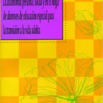 La autonomía personal, social y en el hogar de alumnos de educación especial para la transición a la vida adulta