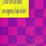¿Cómo leen los niños con ceguera y baja visión?