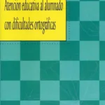 Atención educativa al alumnado con dificultades ortográficas
