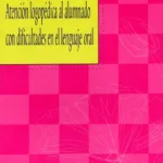 Atención logopédica al alumnado con dificultades en el lenguaje oral