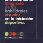 El entrenamiento integrado de las habilidades visuales en la iniciación deportiva