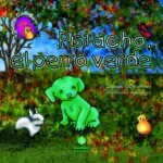 Pistacho, el perro verde