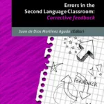 Errors in the Second Language Classroom: Corrective feedback
