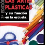 Las artes plásticas y su función en la escuela