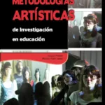 Metodologías artísticas de investigación en educación