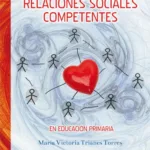 Programa para el desarrollo de relaciones sociales competentes en Educación Primaria