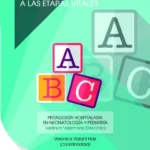 Bases de la pedagogía hospitalaria aplicada a las etapas vitales