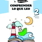 Aprendo a... Comprender lo que leo 2