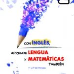 Con Inglés aprende Lengua y Matemáticas también 2