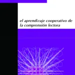 El aprendizaje cooperativo de la comprensión lectora