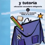 Guía de orientación y tutoría. Educación Secundaria Obligatoria. Cuaderno del Alumnado. 4º de ESO