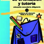 Guía de orientación y tutoría. Educación Secundaria Obligatoria. Cuaderno del Alumnado. 3º de ESO