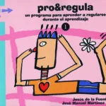 Pro&Regula 1. Un programa para aprender a regularse durante el aprendizaje