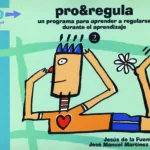 Pro&Regula 2. Un programa para aprender a regularse durante el aprendizaje