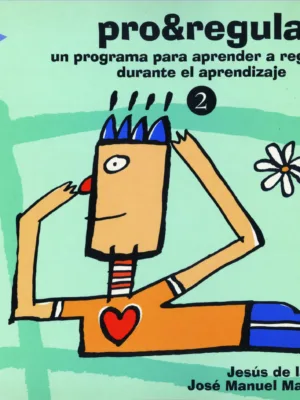 Pro&Regula 2. Un programa para aprender a regularse durante el aprendizaje