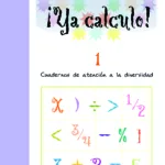 ¡Ya calculo! 1 (1º de Educación Primaria)