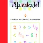 ¡Ya calculo! 6 (2º de Educación Primaria)