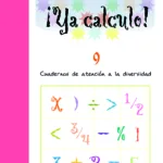 ¡Ya calculo! 9 (4º de Educación Primaria)