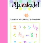¡Ya calculo! 9b (4º de Educación Primaria)