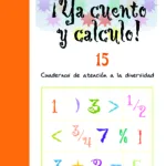 ¡Ya cuento y calculo! 15 (6º de Educación Primaria)