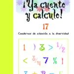 ¡Ya cuento y calculo! 17 (6º de Educación Primaria)
